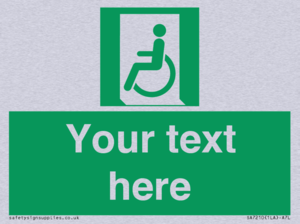 Custom sign safe condition emergency exit for people unable to walk or with walking impairment left